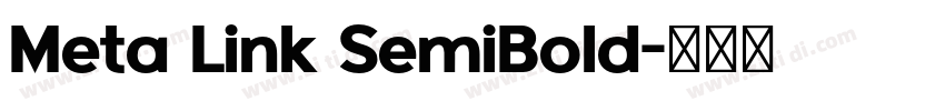 Meta Link SemiBold字体转换 Meta Link SemiBold字体转换